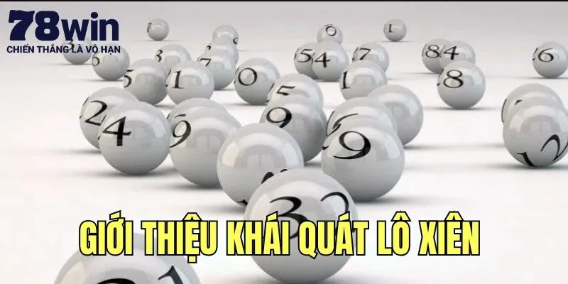 Giới thiệu khái quát vài nét về hình thức lô xiên