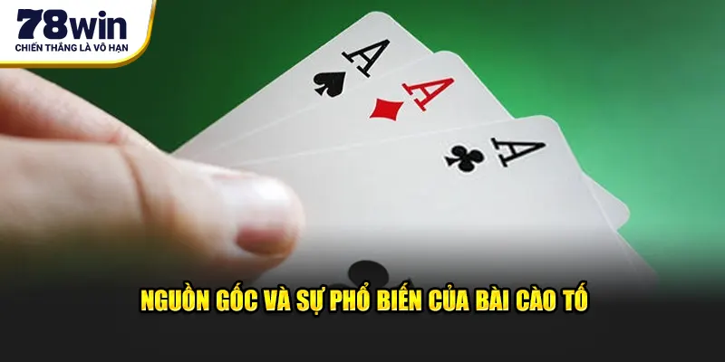 Nguồn gốc và sự phổ biến của bài cào tố
